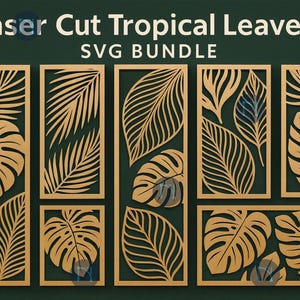 May include: Laser cut tropical leaves SVG bundle. The image shows several rectangular wooden panels with intricate laser-cut designs of various tropical leaves, including monstera and palm fronds. The text "Laser Cut Tropical Leaves SVG BUNDLE" is at the top.