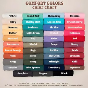 May include: A color chart titled "COMFORT COLORS" displays a variety of fabric colors. The chart includes shades like white, ivory, banana, mustard, terracotta, burnt orange, yam, grey, and granite. Other colors include island reef, chalky mint, seafoam, light green, bay, khaki, sage, moss, hemp, and blue spruce.