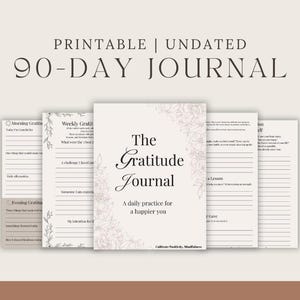 Può includere: Un diario stampabile e non datato di 90 giorni intitolato "The Gratitude Journal". La copertina presenta elementi floreali e il testo "A daily practice for a happier you". Le pagine interne includono suggerimenti per la gratitudine mattutina, settimanale e serale.