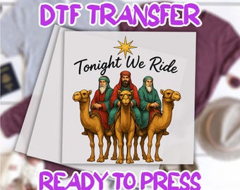 Transferencia DTF "Tonight We Ride" / Diseño navideño de los Reyes Magos / Impresión DTF navideña cristiana de los Reyes Magos / Impresión DTF a todo color lista para imprimir