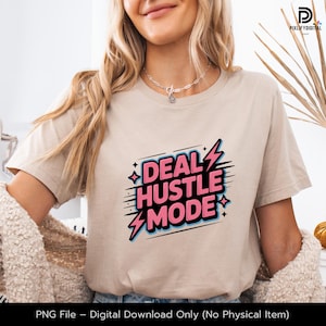 Deal Hustle Mode PNG, Small Business Motivationszitat Design, Entrepreneur Hustle Grafik