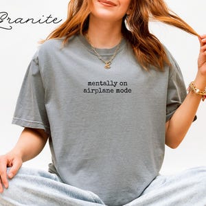 Graphic tee funny shirt gift for her cute casual top mentally on airplane mode text trendy comfy relaxed fit tshirt