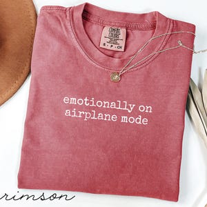 Emotionally on Airplane Mode T-Shirt, Graphic Tee, Casual Shirt, Funny Quote Shirt, Unisex Clothing, Gift for Friends, Trendy Apparel