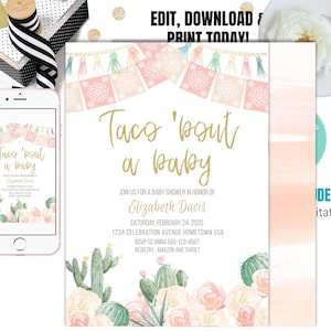 May include: A printable baby shower invitation with a pink and green watercolor design. The invitation features a cactus and floral design with the text "Taco 'bout a baby".