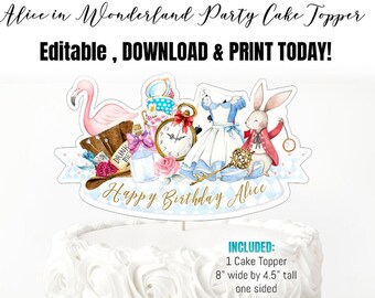 Editable Alice in Wonderland Cake Topper, Onederland  Cake Topper, Wonderland Birthday Cake Topper, Tea party Cake topper, Girl Birthday