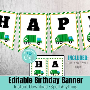 May include: Editable birthday banner with green and white striped flags featuring the letters "HAPPY" in black. Each flag has a cartoon green garbage truck with a recycle symbol. The banner is designed to be personalized with any letters. The text "INCLUDED: Prints on 8.5x11 page" is also included in the image.