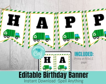 May include: Editable birthday banner with green and white striped flags featuring the letters "HAPPY" in black. Each flag has a cartoon green garbage truck with a recycle symbol. The banner is designed to be personalized with any letters. The text "INCLUDED: Prints on 8.5x11 page" is also included in the image.