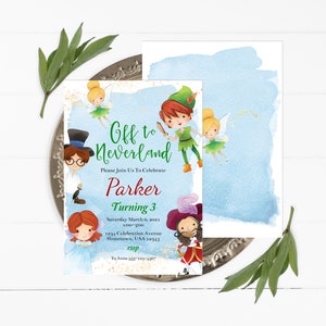 May include: A blue and green invitation card with a watercolor background. The card features illustrations of Peter Pan, Tinkerbell, Captain Hook, and other characters from the story of Peter Pan. The text on the card reads "Off to Neverland" and "Please Join Us To Celebrate Parker Turning 3".