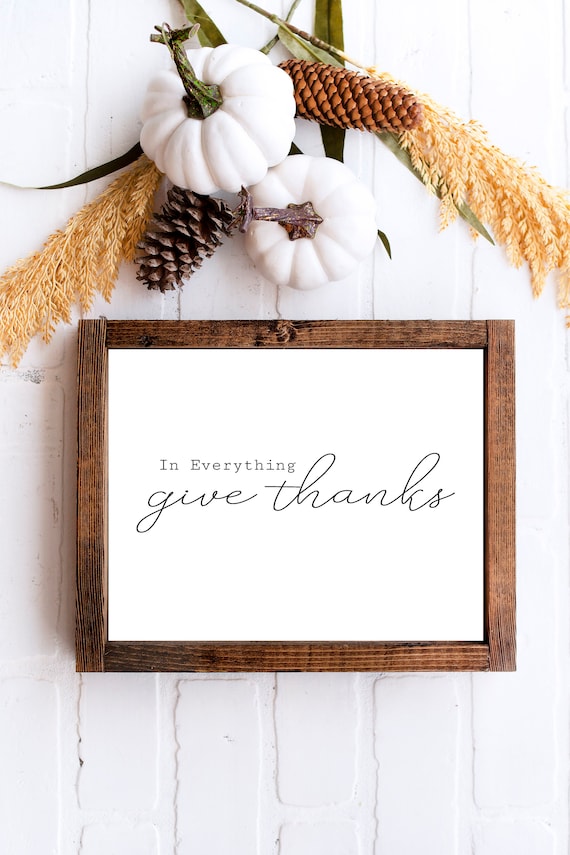 In Everything Give Thanks Scripture Sign Fall Signs Thanksgiving in-everything-give-thanks-scripture-sign-fall-signs-thanksgiving