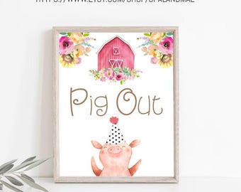 May include: A printable sign with a pink pig wearing a party hat and the text "Pig Out" in brown lettering. The sign is decorated with watercolor flowers and a red barn.
