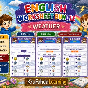 May include: An English worksheet bundle about weather featuring three activity pages in English, Thai, and Simplified Chinese. The design includes cartoon characters, a sun, a snowman, and text reading English Worksheet Bundle Weather and KruFahdaLearning.
