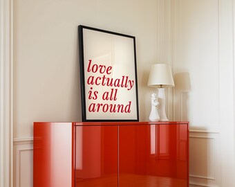 Love Actually Is All Around Poster: Red Typography Quote Print (Digital Download)