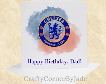 Personalised Chelsea Card / Dad / Grandad / Chelsea Fan / Birthday