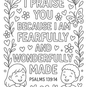 以下が含まれることがあります： 「I PRAISE YOU BECAUSE I AM FEARFULLY AND WONDERFULLY MADE」と「PSALMS 139:14」のテキストが入った、白黒の線画の塗り絵。花、ハート、蝶、そして笑顔の子供2人が描かれています。