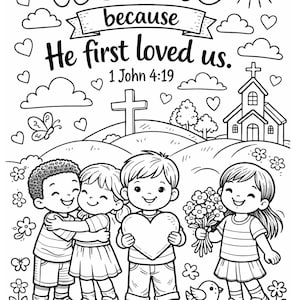 以下が含まれることがあります： 「We love because He first loved us. 1 John 4:19」のテキストが入った白黒の線画イラスト。子供たち、教会、十字架、雲、ハート、花、蝶、そして笑顔の太陽が描かれています。