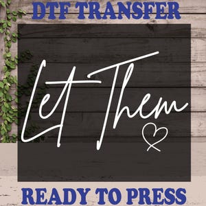 Let Them Ready To Press, Positive Saying Dtf, Inspirational Dtf, Motivational Gift, Mental Health Dtf, Self Love Gift, Inspirational Quotes