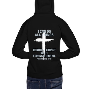 Philippians 4:13 Hoodie | Strength Through Christ Unisex Sweatshirt | I Can Do All Things Through Christ Hoodie