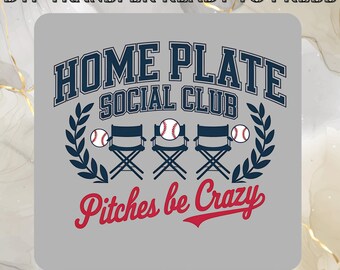 Home Plate Social Club Baseball Mom Life,Baseball Game Day DTF Transfer, Baseball Ready to Press, Baseball Vibes Heat Press,Pitches Be Crazy