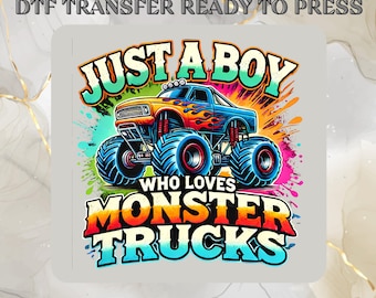 Just a Boy Who Loves Monster Trucks DTF Transfers, Superhero Heat Press, Monster Trucks Direct to Film, Boys Truck Iron on Press