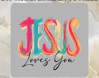 Jesus Loves You DTF Transfer,Floral Christian Heat Press,Faith-Religious Ready to Press,Bible Verse Direct to Film,Christian Iron on Press