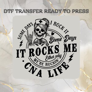 It Rocks Me CNA Life,CNA Vibes DTF Transfers,Nursing Ready to Press,Nurse Life,Care&Cure Heat Transfers,Nurse Gift for Shirt Direct to Film