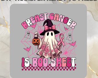 May include: DTF transfer ready to press. A gray background features a ghost wearing a witch hat and holding a pumpkin and a pink ribbon. The words "BREAST CANCER" and "IS BOO SHEET" are in pink and white.