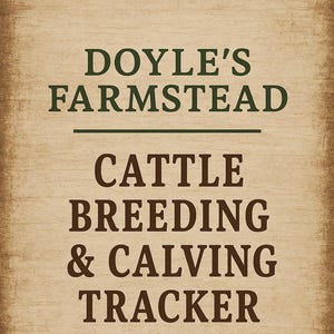Cattle Breeding & Calving Tracker | Livestock Record Keeping Spreadsheet and Printable Farm Log
