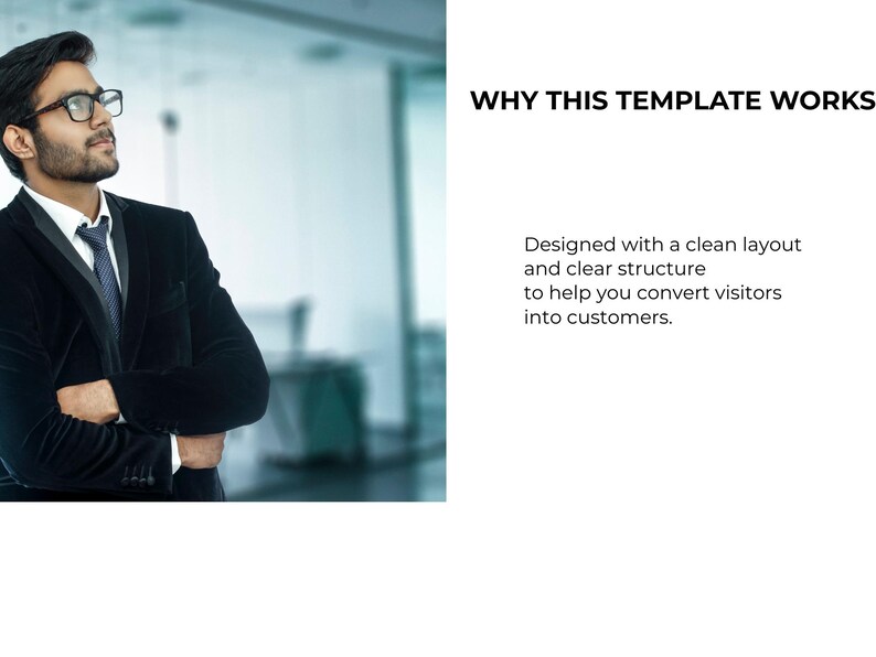 May include: A man in a black suit and tie, wearing glasses, with arms crossed. The text "WHY THIS TEMPLATE WORKS" is displayed, followed by text describing the template's clean layout and structure to convert visitors into customers.