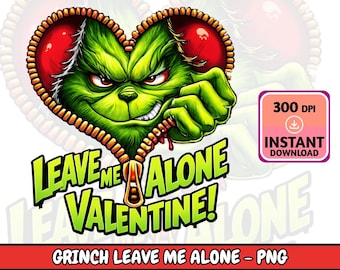 Grinchy Lass mich in Ruhe Valentine PNG, Mutige Haltung Clipart, keine Liebe lustige Sublimation Herz Design