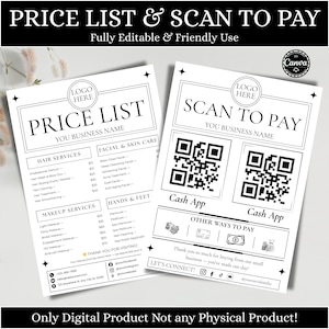 May include: Two black and white printable templates: a price list and a scan-to-pay sign. The price list includes hair, makeup, facial, and hand/foot services. The scan-to-pay sign features QR codes for Cash App and other payment methods. The text reads "Fully Editable & Friendly Use."
