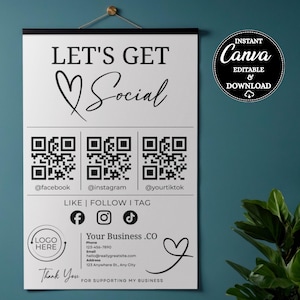 May include: A white poster with black text that reads "LET'S GET Social" and social media QR codes for Facebook, Instagram, and TikTok. The poster includes a logo placeholder, contact information, and a "Thank You" message. A black circle with the text "INSTANT Canva EDITABLE & DOWNLOAD" is in the upper right corner.
