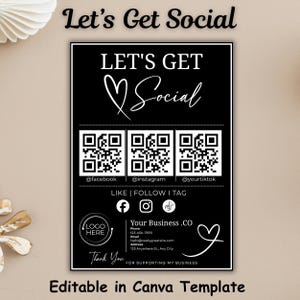 May include: Black and white social media template with the text "Let's Get Social". Includes QR codes for Facebook, Instagram, and TikTok. Features a heart graphic and the text "Like | Follow | Tag". Editable in Canva.