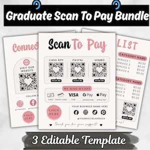 May include: A Graduate Scan To Pay Bundle featuring three editable templates with a light background, black and pink text, and QR codes. The designs include sections for Cash App, PayPal, Venmo, social media handles, business logos, and service lists.
