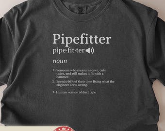 Funny Plumber Shirt | Pipefitter Definition Tee |Gift For Dad or Husband | Plumber Gift for Men | Comfort Colors T-Shirt