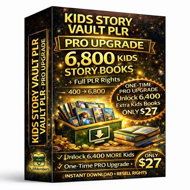 6.4K+ Kids Story Vault – Pro Upgrade | Full PLR Rights | One-time Offer ...