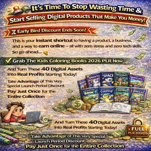 May include: Promotional graphic with text: "It's Time To Stop Wasting Time & Start Selling Digital Products That Make You Money!" and "Early Bird Discount Ends Soon!" Features coloring books, money, and a laptop. The image promotes digital assets.