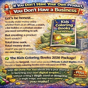 May include: An advertisement for a digital product, featuring a spiral-bound book titled "Kids Coloring Books 2026 PACKAGE!" surrounded by stacks of cash and a safe. Text promotes the product as a shortcut to launching a digital empire.