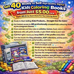 May include: Colorful graphic promoting 40 digital kids coloring books. The image features text, illustrations of money, crayons, and open coloring books. The text highlights the benefits of the coloring books, including instant access and full PLR rights.