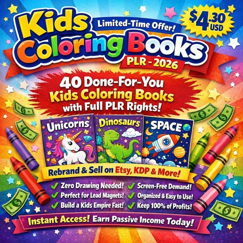 May include: Colorful advertisement for kids' coloring books. The image features three book covers with illustrations of a unicorn, dinosaur, and rocket ship. The text promotes 40 coloring books with full PLR rights, with crayons and dollar bills scattered around.