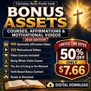 May include: A digital download advertisement with the text "BONUS ASSETS" in gold lettering. It lists courses, affirmations, and motivational videos, including 100 spirituality affirmation videos. A "LIMITED TIME OFFER" displays a 50% discount, with a price of $7.66.
