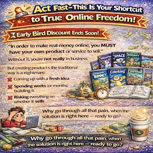 May include: A colorful advertisement with text promoting online business opportunities. The image features books, money, a coffee cup, and a person working on a laptop. The text includes phrases like "Act Fast" and "Early Bird Discount Ends Soon!"