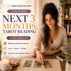 May include: An image promoting a tarot reading service. The text reads "Next 3 Months Tarot Reading" with additional details about guidance, love, career, and energy. A woman is shown with tarot cards on a table, with a candle and crystal nearby.