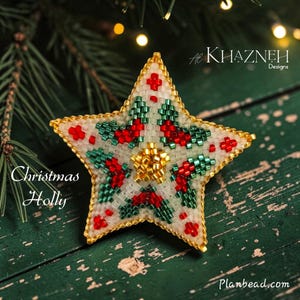 May include: A star-shaped beaded ornament featuring a white background with red and green holly patterns, a gold center, and gold-toned beaded edges. The text "Al KHAZNEH Designs", "Christmas Holly", and "Planbead.com" is visible on the image.