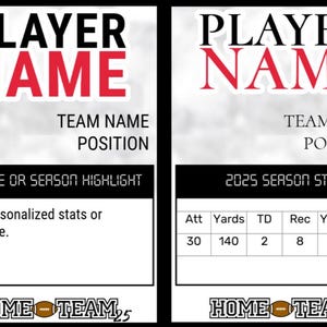 May include: Two football-themed templates with a white background. The top of each template features "PLAYER NAME" in red and black. Below, text fields for "TEAM NAME" and "POSITION" are present. One template includes a section for "STAT LINE OR SEASON HIGHLIGHT". The other displays "2025 SEASON STATS".