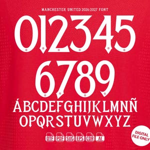 May include: A digital font file set titled Manchester United 2026/2027 Font, featuring white alphanumeric characters from 0 to 9 and A to Z, including the letter Ñ, displayed against a red background with file format icons for OTF, PDF, SVG, EPS, CDR, and AI.
