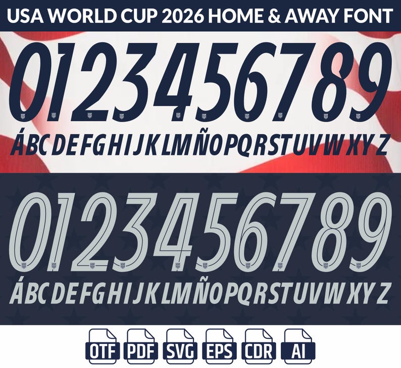 May include: A digital design showcasing the USA World Cup 2026 home and away font. The design features the numbers 0-9 and the alphabet in uppercase letters. The top font is navy blue, and the bottom font is light gray. File formats include OTF, PDF, SVG, EPS, CDR, and AI.
