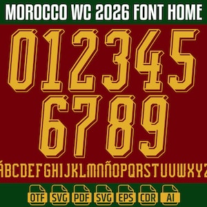 Puede incluir: Un conjunto de fuentes digitales titulado MOROCCO WC 2026 FONT HOME que presenta n&uacute;meros del cero al nueve y el alfabeto en may&uacute;sculas de color dorado sobre un fondo rojo oscuro, con iconos de formato de archivo OTF, SVG, PDF, EPS, CDR y AI abajo.