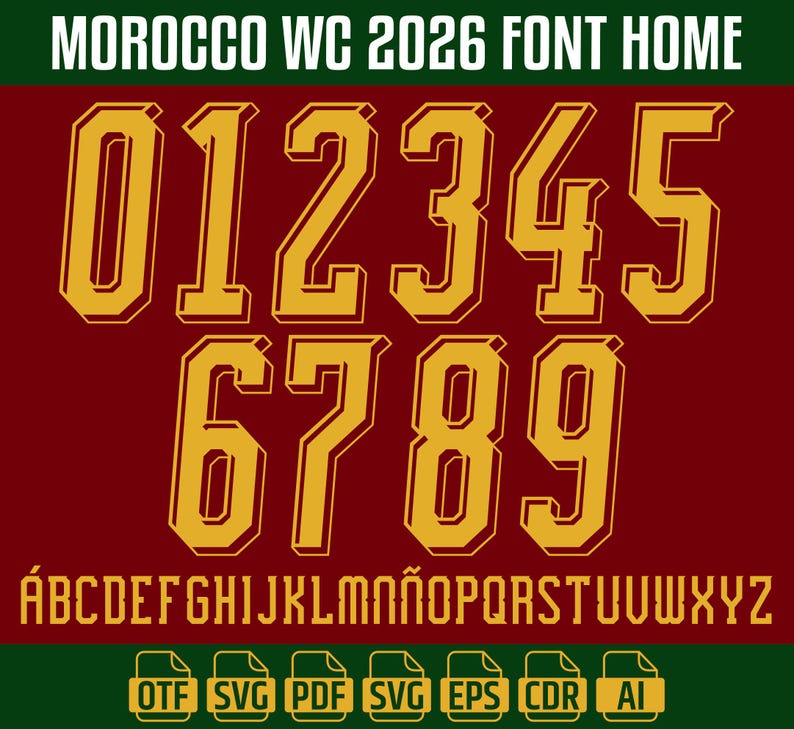 Puede incluir: Un conjunto de fuentes digitales titulado MOROCCO WC 2026 FONT HOME que presenta n&uacute;meros del cero al nueve y el alfabeto en may&uacute;sculas de color dorado sobre un fondo rojo oscuro, con iconos de formato de archivo OTF, SVG, PDF, EPS, CDR y AI abajo.