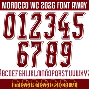 Puede incluir: Un conjunto de fuentes digitales titulado MOROCCO WC 2026 FONT AWAY que presenta n&uacute;meros en bloque de color rojo oscuro del cero al nueve con contornos blancos, un alfabeto completo en may&uacute;sculas que incluye la &ntilde; e iconos de formato OTF, SVG, PDF, EPS, CDR y AI.