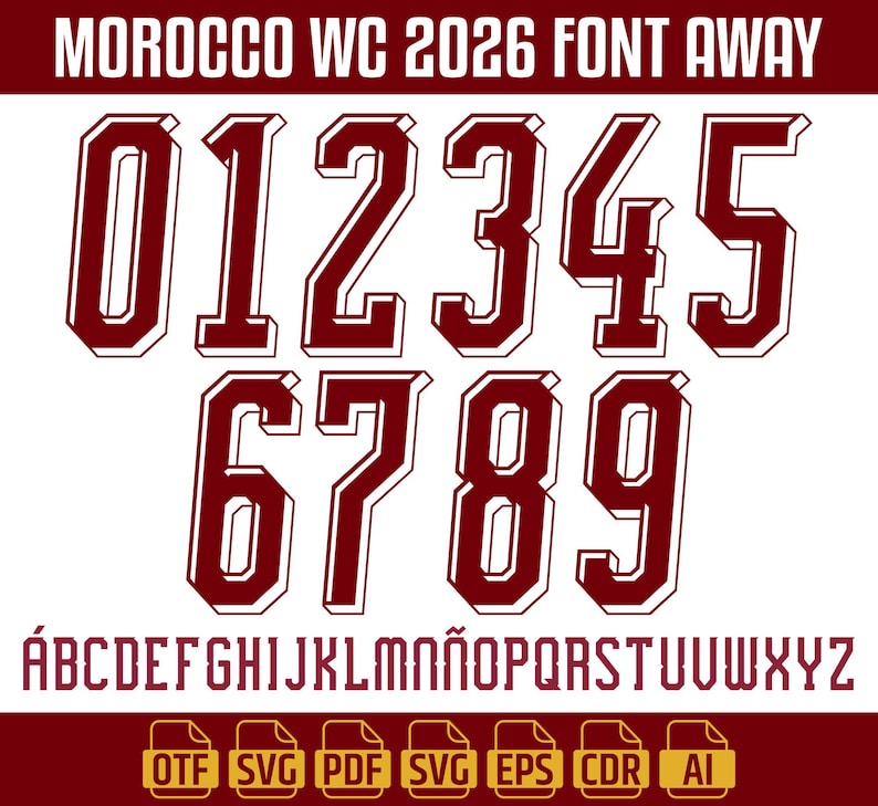 Puede incluir: Un conjunto de fuentes digitales titulado MOROCCO WC 2026 FONT AWAY que presenta n&uacute;meros en bloque de color rojo oscuro del cero al nueve con contornos blancos, un alfabeto completo en may&uacute;sculas que incluye la &ntilde; e iconos de formato OTF, SVG, PDF, EPS, CDR y AI.